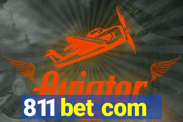 811 bet com